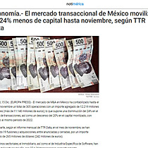 Economa.- El mercado transaccional de Mxico moviliza un 24% menos de capital hasta noviembre, segn TTR Data